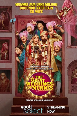 The Great Weddings Of Munnes 2022 Season 1 Hindi Complete Voot Select Original WEB Series 480p 720p 1080p WEB-DL