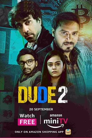 Dude 2022 Season 2 Hindi Complete Amazon MiniTV Exclusive WEB Series 480p 720p WEB-DL