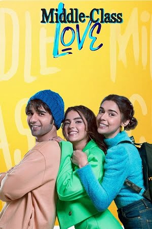 Middle Class Love 2022 Hindi ORG. Full Movie WEB-DL 480p 720p 1080p 2160p 4K