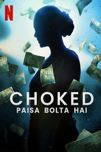 Netflix Choked 2020 WEB-DL Hindi Full Movie 480p 720p 1080p
