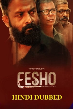 Eesho 2022 UNCUT HDRip ORG. Dual Audio Hindi - Malayalam Full Movie 480p 720p 1080p