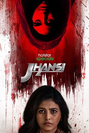 Jhansi Season 1 - 2 Hindi & Multi Audio Hotstar Special Complete Series 480p 720p 1080p WEB-DL