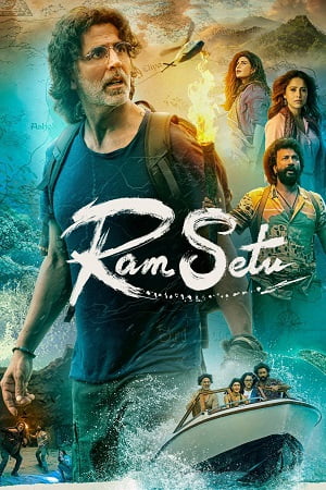 Ram Setu 2022 Hindi Full Movie WEB-DL 480p 720p 1080p