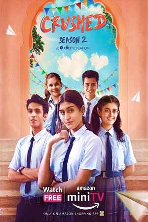 Crushed 2022 Season 2 Hindi Complete Amazon MiniTv WEB Series 480p 720p 1080p WEB-DL
