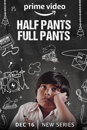 Half Pants Full Pants Season 1 Hindi Amazon Prime Complete Web Series 480p 720p 1080p WEB-DL
