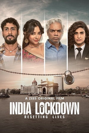 India Lockdown - ZEE5 Original 2022 Hindi Full Movie WEB-DL 480p 720p 1080p