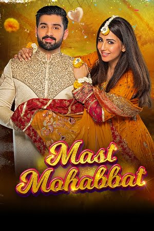 Mast Mohabbat 2022 Urdu Full Movie WEB-DL 480p 720p 1080p