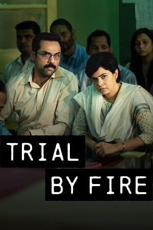 Trial By Fire 2023 Season 1 Hindi Complete Netflix Original WEB Series 480p 720p 1080p WEB-DL