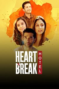 Heartbreak Hotel Season 1 Hindi SonyLIV Complete Web Series 480p 720p WEB-DL