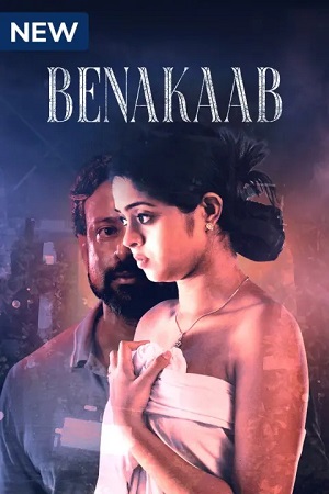 Benakaab 2023 S01 Hindi HDRip Complete Series 480p 720p 1080p