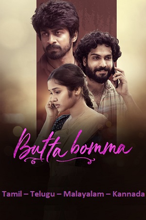 Butta Bomma 2023 WEB-DL ORG. Multi Audio Tamil - Telugu - Malayalam - Kannada Full Movie 480p 720p 1080p