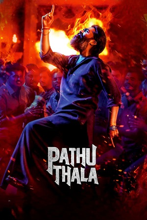 Pathu Thala 2023 Multi Audio Kannada - Tamil - Malayalam - Telugu WeB-DL 480p 720p 1080p