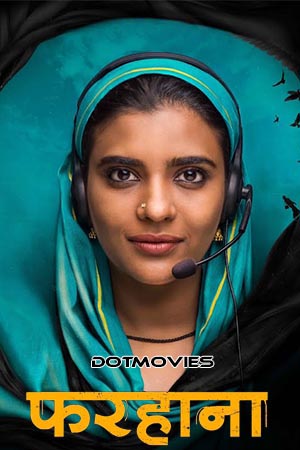Farhana 2023 Hindi SonyLIV Exclusive Full Movie WEB-DL 480p 720p 1080p