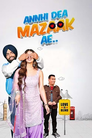 Annhi Dea Mazaak Ae 2023 Punjabi HDRip Full Movie 480p 720p 1080p