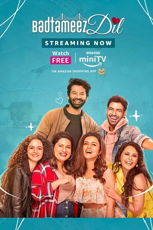 Badtameez Dil Season 1 Hindi Complete AMZN WEB Series 480p 720p 1080p WEB-DL
