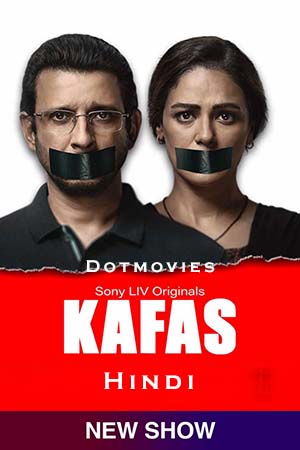 Kafas Season 1 Hindi SonyLIV Complete Web Series 480p 720p 1080p WEB-DL