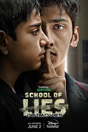 School of Lies Season 1 Hindi Hotstar Special Complete Web Series 480p 720p 1080p WEB-DL