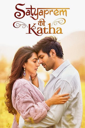 SatyaPrem Ki Katha 2023 Hindi HQ-HDCAM Full Movie 480p 720p 1080p
