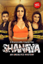 Shanaya An Unsolved Mystery 2023 Hindi Full Movie WEB-DL 480p 720p 1080p