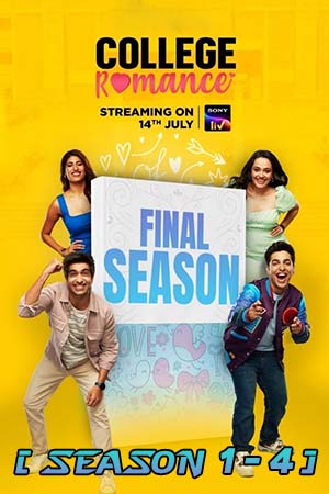 College Romance Season 1 - 4 Hindi SonyLIV Complete Web Series 480p 720p 1080p WEB-DL