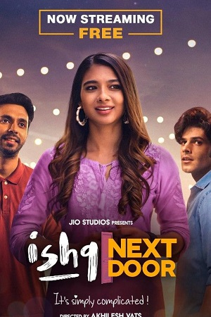 Ishq Next Door - JioCinema Original 2023 Season 1 Complete Hindi WEB Series 720p 1080p WEB-DL