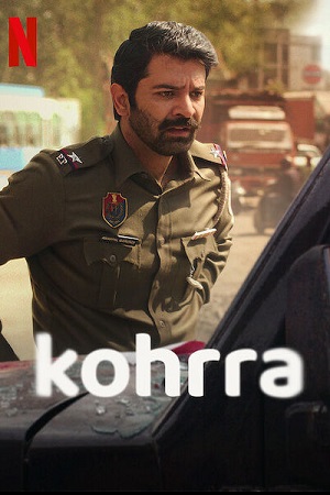 Kohrra 2023 Season 1 Complete Hindi WEB Series 480p 720p 1080p WEB-DL