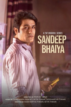 Sandeep Bhaiya 2023 S01 Hindi HDRip Complete WEB Series 480p 720p 1080p WEB-DL
