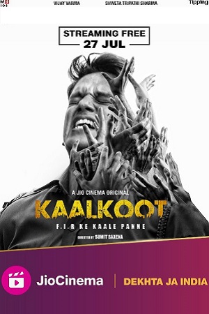 Kaalkoot 2023 S01 Hindi Complete Series JC WEB-DL 480p 720p 1080p