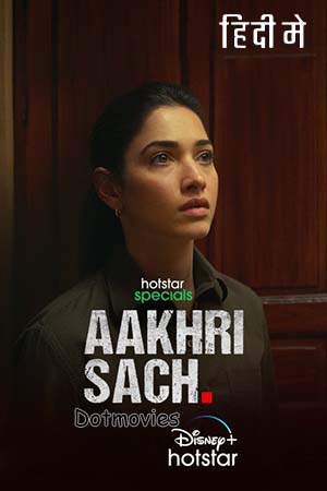 Aakhri Sach Season 1 Hindi Hotstar Special Complete Web Series 480p 720p 1080p WEB-DL
