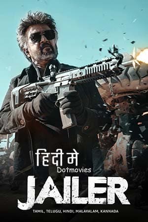 Jailer 2023 Hindi ORG. Full Movie AMZN WEB-DL 480p 720p 1080p 2160p 4K