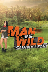 Man vs. Wild with Sunny Leone 2023 Season 1 Hindi Complete Series 480p 720p 1080p WEB-DL