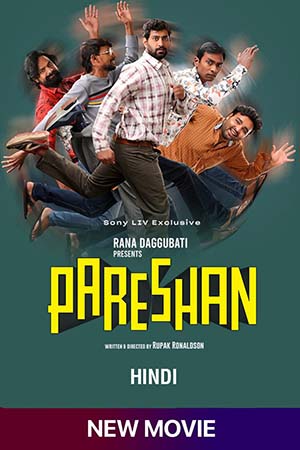 Pareshan 2023 Hindi Full Movie SONYLIV WEB-DL 480p 720p 1080p