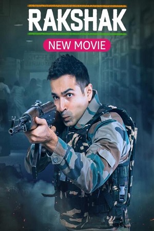 Rakshak Indias Braves 2023 Hindi Full Movie WEB-DL 480p 720p 1080p