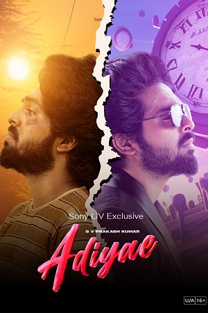Adiyae 2023 Hindi Full Movie SonyLIV WEB DL 480p 720p 1080p