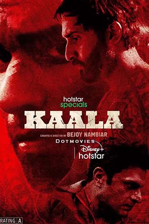Kaala Season 1 Hindi Hotstar Special Complete Web Series 480p 720p 1080p WEB-DL