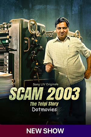 Scam 2003 The Telgi Story Season 1 VOL 2 Hindi SonyLIV Complete Web Series 480p 720p 1080p WEB-DL