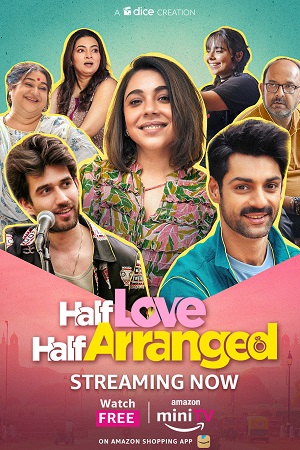 Half Love Half Arranged Season 1 - 2 Hindi Complete Amazon miniTV WEB Series 480p 720p 1080p WEB-DL