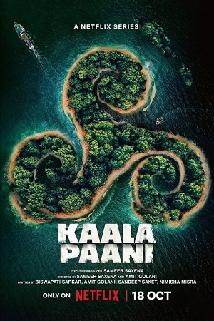 Kaala Paani - Season 1 2023 Complete Netflix Original Hindi WEB Series 480p 720p 1080p WEB-DL
