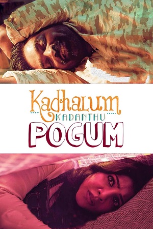 Kadhalum Kadandhu Pogum 2016 HDRip ORG. Dual Audio Hindi ORG. - Tamil Full Movie 480p 720p 1080p