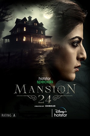 Mansion 24 2023 Season 1 Complete Hotstar Special Hindi WEB Series 480p 720p 1080p WEB-DL