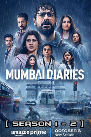 Mumbai Diaries 26/11 Season 1 - 2 Hindi Complete Amazon Original Series 480p 720p 1080p WEB-DL