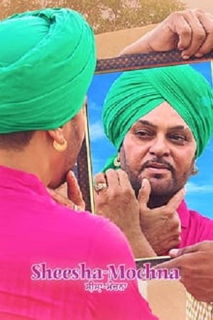 Sheesha Mochna 2022 Punjabi Full Movie WEB-DL 480p 720p 1080p