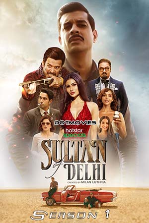Sultan Of Delhi Season 1 Hindi Disney- Hotstar Complete Web Series 480p 720p 1080p WEB-DL