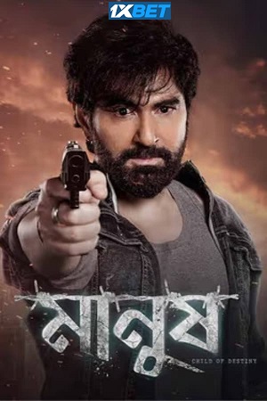 Manush 2023 Hindi Full Movie CAMRip 480p 720p 1080p