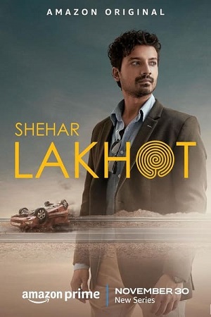 Shehar Lakhot Season 1 Hindi ORG. Amazon Prime Series 480p 720p 1080p WEB-DL
