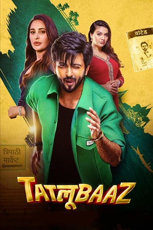 Tatlubaaz - Season 1 2023 Complete Hindi WEB Series 480p 720p 1080p WEB-DL