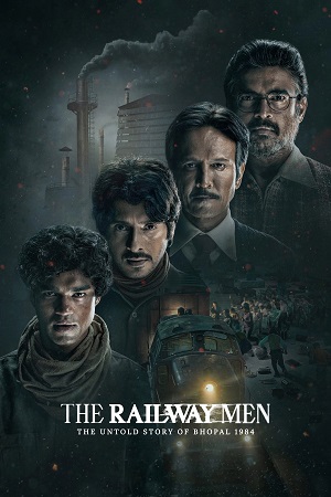 The Railway Men - The Untold Story Of Bhopal 1984 2023 Season 1 Hindi Netflix Original WEB-Series All Episodes 480p 720p 1080p WEB-DL