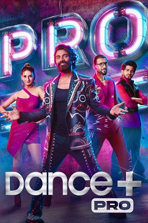 Dance Plus Pro 2023 Season 1 S01E48 Reality TV Show 720p 1080p WEB-DL
