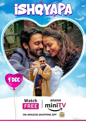 Ishqyapa 2023 Season 1 Hindi Complete AMZN-MiniTV WEB Series 480p 720p 1080p WEB-DL