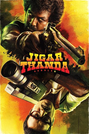 Jigarthanda DoubleX 2023 NF WEB-DL Hindi-DD 5.1 Audio Full Movie 480p 720p 1080p